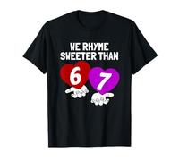 Rima Más Dulce Que Seis Siete 67 Meme Divertido De San Valentín Camiseta