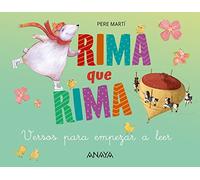 Rima que rima: Versos para empezar a leer (PRIMEROS LECTORES - Primeros lectores)