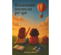 Rimaniamo Ancora Un Po Qui (Il Mondo di Noi Due)