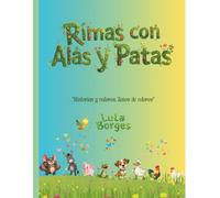 RIMAS CON ALAS Y PATAS.: HISTORIAS Y VALORES, LLENAS DE COLORES. (EL BUHO FEDERICO)