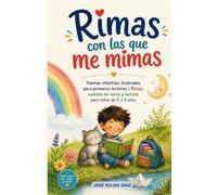 Rimas con las que me mimas: Poemas infantiles ilustrados | Rimas y cuentos en verso para niños de 6 a 9 años | Lectura para primeros lectores