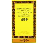 Rimas humanas y divinas del Licenciado Tomé de Burguillos . (CLASICOS CASTALIA. C/C.)