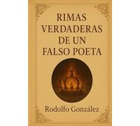 Rimas verdaderas de un falso poeta