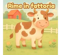 Rime in fattorie: Un libro sugli animali della fattoria