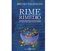 Rime rimedio. Cinquanta filastrocche chieste dai grandi per i bambini che hanno accanto, o dentro (Fuori collana Salani)