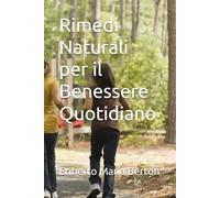 Rimedi Naturali per il Benessere Quotidiano