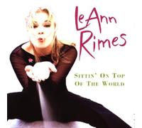 Rimes,Leann - Sittin' on Top of The World [Import]