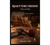Rimettere ordine nella pipa: Metodo di fumo lento - tecnica essenziale, diagnosi degli errori e gestione della fumata