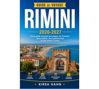 RIMINI GUIDE DE VOYAGE 2026-2027: Là où l'histoire ancienne rencontre la vie moderne sur la Riviera