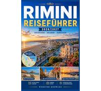 RIMINI REISEFÜHRER 2026/2027: Die italienische Adriaküste entdecken: von Sandstränden bis zu Renaissance-Plätzen