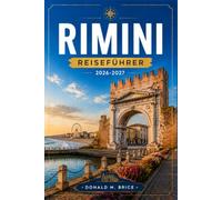 RIMINI REISEFÜHRER 2026-2027: Planen Sie Ihre Route vom Augustusbogen nach San Marino mit römischen Sehenswürdigkeiten, Stränden an der Adria und lokaler Küche.