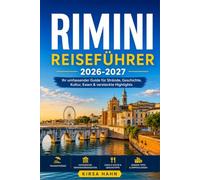 RIMINI REISEFÜHRER 2026-2027: Wo antike Geschichte auf modernes Riviera Lebensgefühl trifft