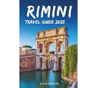 RIMINI TRAVEL GUIDE 2025: A City Where Every Sunrise Tells an Italian Story