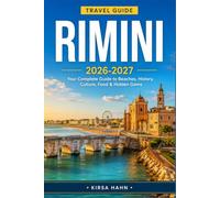 RIMINI TRAVEL GUIDE 2026-2027: Where Ancient History Meets Modern Riviera Living