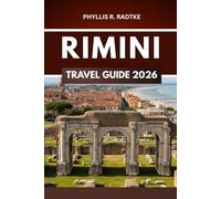 RIMINI TRAVEL GUIDE 2026: An Immersive Path Through Everyday Wonders, Quiet Corners, and Unplanned Moments