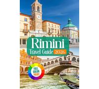 Rimini Travel Guide 2026: Beaches, Ancient History, Fellini Legacy, Insider Tips, Itineraries & Hidden Gems for an Unforgettable Vacation