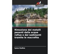 Rimozione dei metalli pesanti dalle acque reflue e dai sedimenti tramite le macrofite