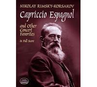 Rimsky-korsakov: capriccio espagnol and other concert favorites in full score (Dover Orchestral Music Scores)