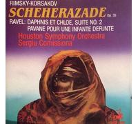 Rimsky-Korsakov - Scheherazade; Ravel - Daphnis & Chloe, Suite #2; Pavane: Sergiu Comissiona/Houston So