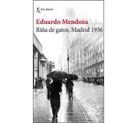 Riña De Gatos. Madrid 1936