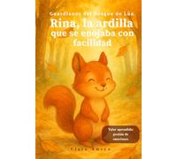 Rina, la ardilla que se enojaba con facilidad - Libros con valores para niños de 3 a 8 años: Cuento infantil ilustrado en español sobre la importancia ... la calma: 6 (Guardianes del Bosque de Lúa)