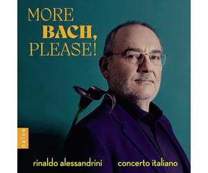 Rinaldo Alessandrini, Concerto Italiano - More Bach Please !
