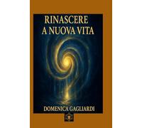 RINASCERE A NUOVA VITA (ANIMA E TAROCCHI)