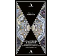 Rinascimento e barocco. Ricerche intorno all’essenza e all’origine dello stile barocco in Italia (Aesthetica)