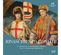 Rinascimento privato. Da Spanzotti a Defendente Ferrari nelle collezioni piemontesi. Ediz. illustrata (Sagep cataloghi)