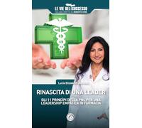 Rinascita di una leader (Le vie del successo)
