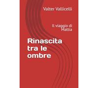 Rinascita tra le ombre: Il viaggio di Mattia