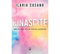 Rinascite. Tutte le case che mi hanno cambiata (Stelle)