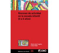 Rincones de actividad en la escuela infantil (0-6 años): 026 (Biblioteca De Infantil) - 9788478276776 (Didáctica / Diseño y desarrollo curricular)