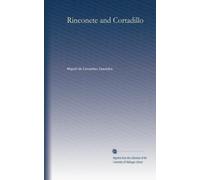 Rinconete and Cortadillo: Tr. from the Spanish, with an introduction and notes,