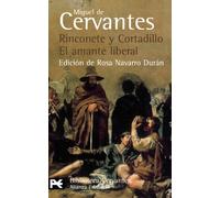 Rinconete y Cortadillo / El amante liberal: Novelas ejemplares (El Libro De Bolsillo - Bibliotecas De Autor - Biblioteca Cervantes)
