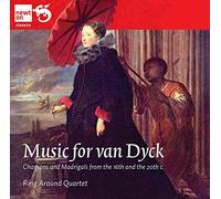 Ring Around Quartet - MUSIC FOR VAN DYCK: Chansons and Madrigals, the 16th and the 20th s.