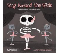 Ring Around the Rosie: Ballet Positions-Posciciones de ballet
