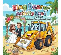 Ring Bearer Activity Book for Kids: Fun Wedding Activities with Trucks, Vehicles & Games - Coloring, Mazes, Drawing & Step-by-Step Guide