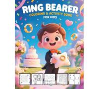 Ring Bearer Coloring and Activity Book for Kids: A Fun Wedding Activity Book with Coloring Pages, Sudoku, Mazes, Word Search & Crosswords for the Special Ring Bearer
