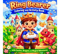 Ring Bearer Coloring and Activity Book with Castles, Dragons, and Magical Adventures: A Fun Wedding Gift for Boys