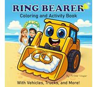Ring Bearer Coloring and Activity Book with Vehicles, Trucks, and More!: A Fun Wedding Gift for Boys