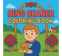 Ring Bearer Coloring Book: A Heartwarming Collection of Wedding-Themed Coloring Pages for All Ages