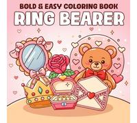 Ring Bearer Coloring Book: Bold and Easy Coloring Pages Featuring Fun Wedding Day Items and Charming Hand-Drawn Illustrations for Kids Promoting Creativity