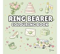 Ring Bearer Colouring Book: Bold and Easy Wedding Colouring Pages for Children - Cover Colour: Pastel Green: A Fun, Bold and Easy Wedding Activity ... Gift (Wedding Colouring Books - Bold & Easy)