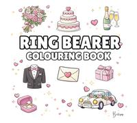 Ring Bearer Colouring Book: Bold and Easy Wedding Colouring Pages for Children - Cover Colour: White: A Fun, Bold and Easy Wedding Activity Book Gift (Wedding Colouring Books - Bold & Easy)