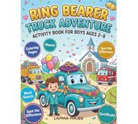 Ring Bearer Truck Adventure Activity Book for Boys Ages 2-8: Coloring Pages, Mazes, Word Search, Crossword, Spot the Difference & Personalized Wedding Pages with Official Ring Bearer Certificate