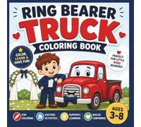 Ring Bearer Truck Coloring Book: Fun Wedding Activity Book for Kids Ages 3-8 | Coloring, Counting, Matching & More for Little Ring Bearers (My Special Moments Series)