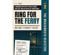 Ring for the Ferry: A Murder Mystery Puzzle Book for the Twelve Days of Christmas (The Wrackmouth Registers)