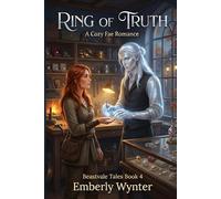 Ring of Truth: A Cozy Fae Romance (Beastvale Tales)