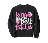 Ring The Bell Bitches Bunco Game Night, Divertido Jugador de Bunco Sudadera